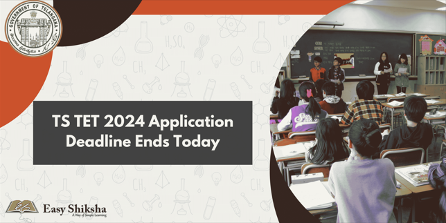 TS TET 2024 Application Deadline Today - Apply Now