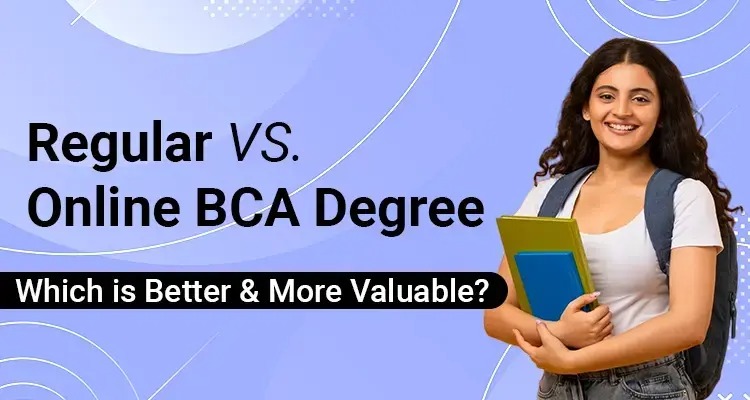 Regular VS. Online BCA Degree