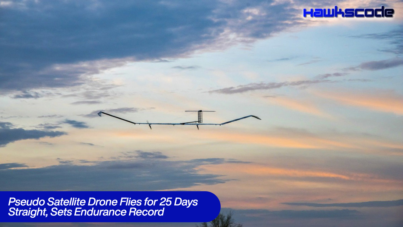 Pseudo Satellite Drone Flies for 25 Days Straight Sets Endurance Record