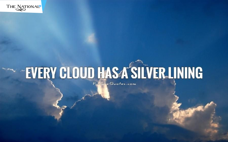 Every cloud has a silver lining