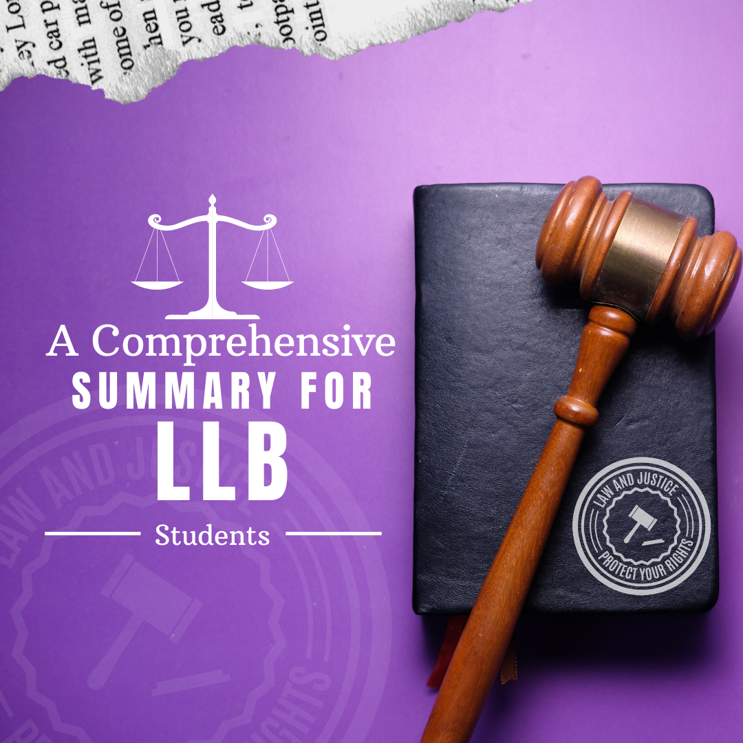 Law : A Comprehensive Summary for LLB Students