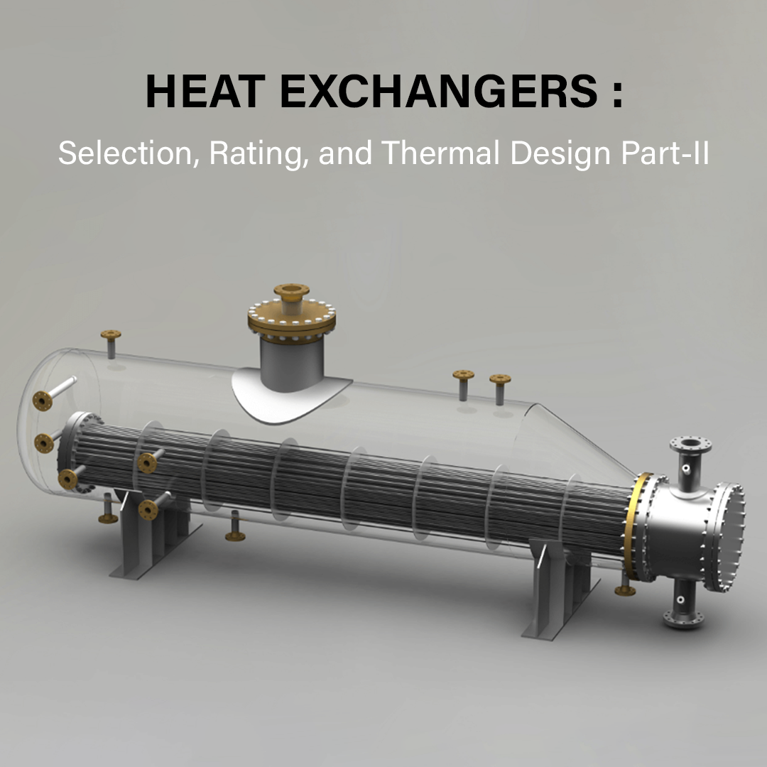 HEAT EXCHANGERS : Selection, Rating, and Thermal Design Part-II