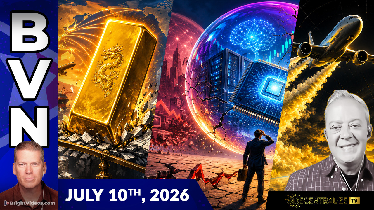 Bright Videos News, July 10, 2026 - China's Plan to CRUSH Gold and Silver Paper Price Manipulation + Jim Lee Warns on Toxic Jet Fuel Mass Pollution of Our Skies