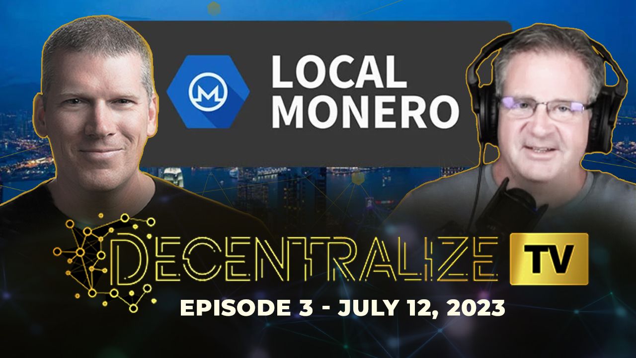 Episode 3 - July 12, 2023 - Decentralized CRYPTO acquisition - Interview with LocalMonero

