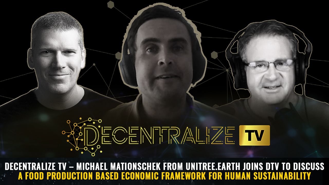 Episode 46 – June 25, 2024 – Michael Mationschek from Unitree.earth joins DTV to discuss a food production based economic framework for human sustainability
