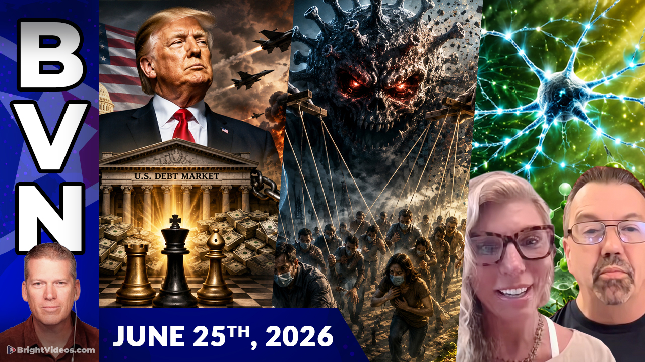 Bright Videos News, June 25, 2026 - The War to Save America's Debt Market + The Virology PSYOP + Healing Human Neurology with Botanical Wisdom