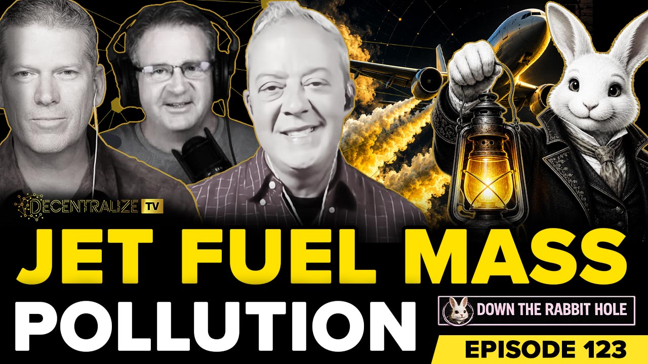 DTV - Down the Rabbit Hole - Episode 123 – July 10, 26 - Jim Lee on Toxic Jet Fuel, Sulfur Pollution and Geoengineering
