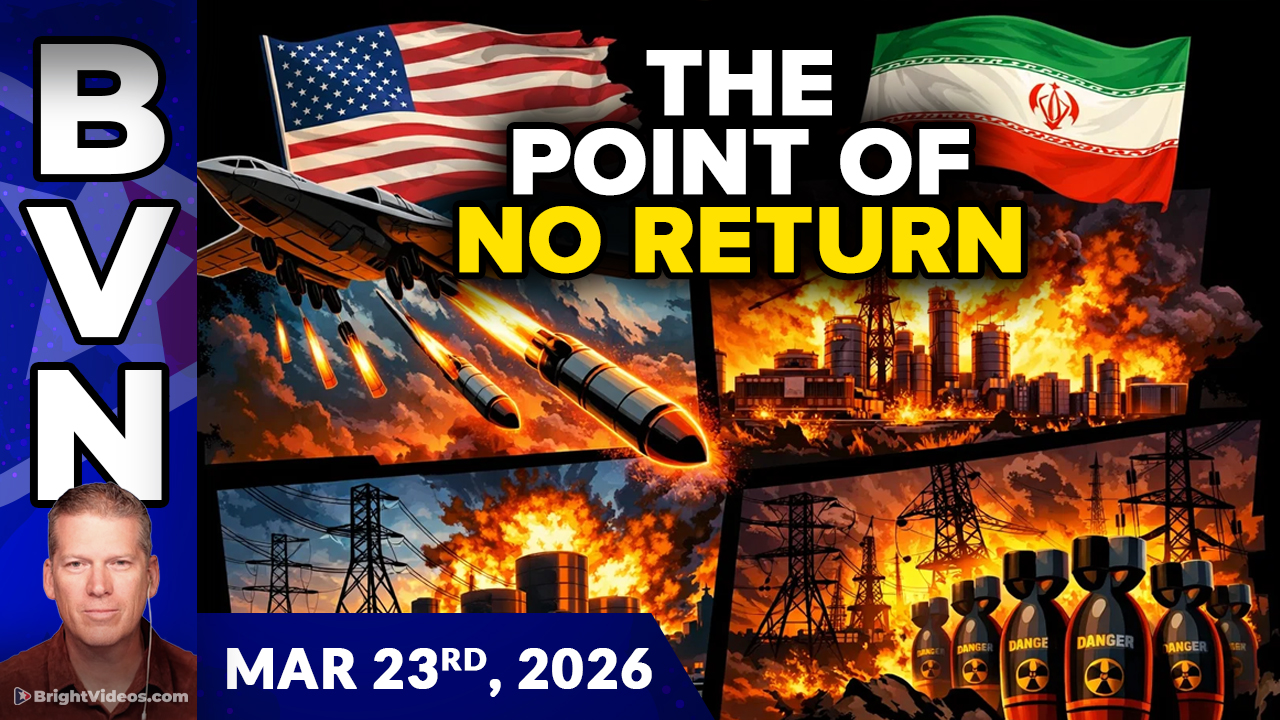 Bright Videos News, Mar 23, 2026 - Beyond the Point of No Return