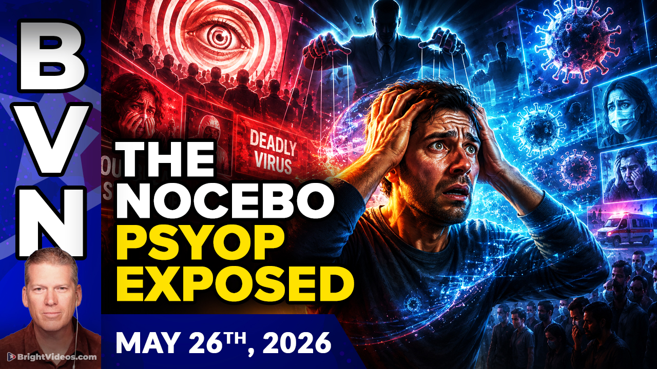 Bright Videos News, May 26, 2025 - Every Viral 'Pandemic' is a Nocebo PSYOP
