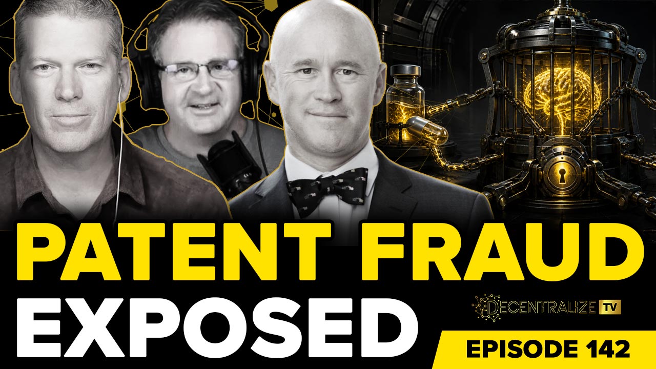 Decentralize.TV - Episode 142 &ndash; Aug 24, 2026 - Dr. David E. Martin Exposes the Patent Fraud Behind Pharma, Universities and Global Power