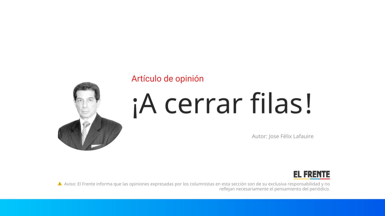 ¡A cerrar filas!
