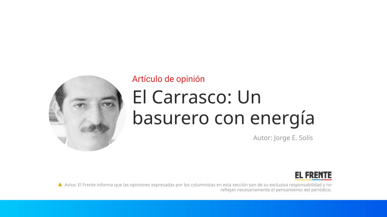 El Carrasco: Un basurero con energía imagen de la publicación
