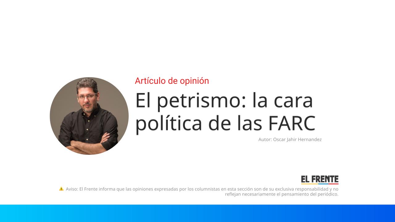 El petrismo: la cara política de las FARC imagen de la publicación