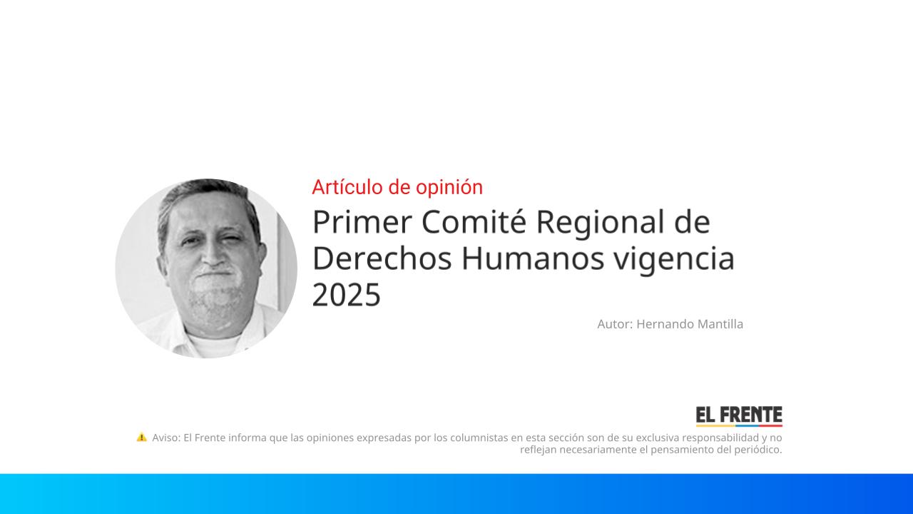 Primer Comité Regional de Derechos Humanos vigencia 2025 imagen de la publicación