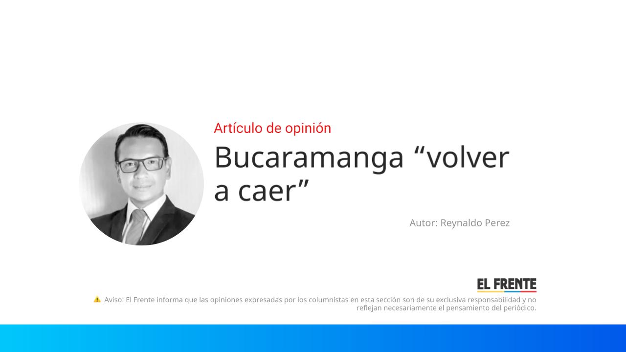 Bucaramanga “volver a caer” imagen de la publicación
