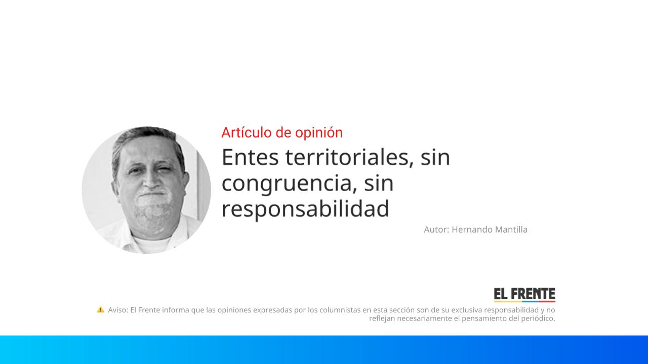 Entes territoriales, sin congruencia, sin responsabilidad imagen de la publicación