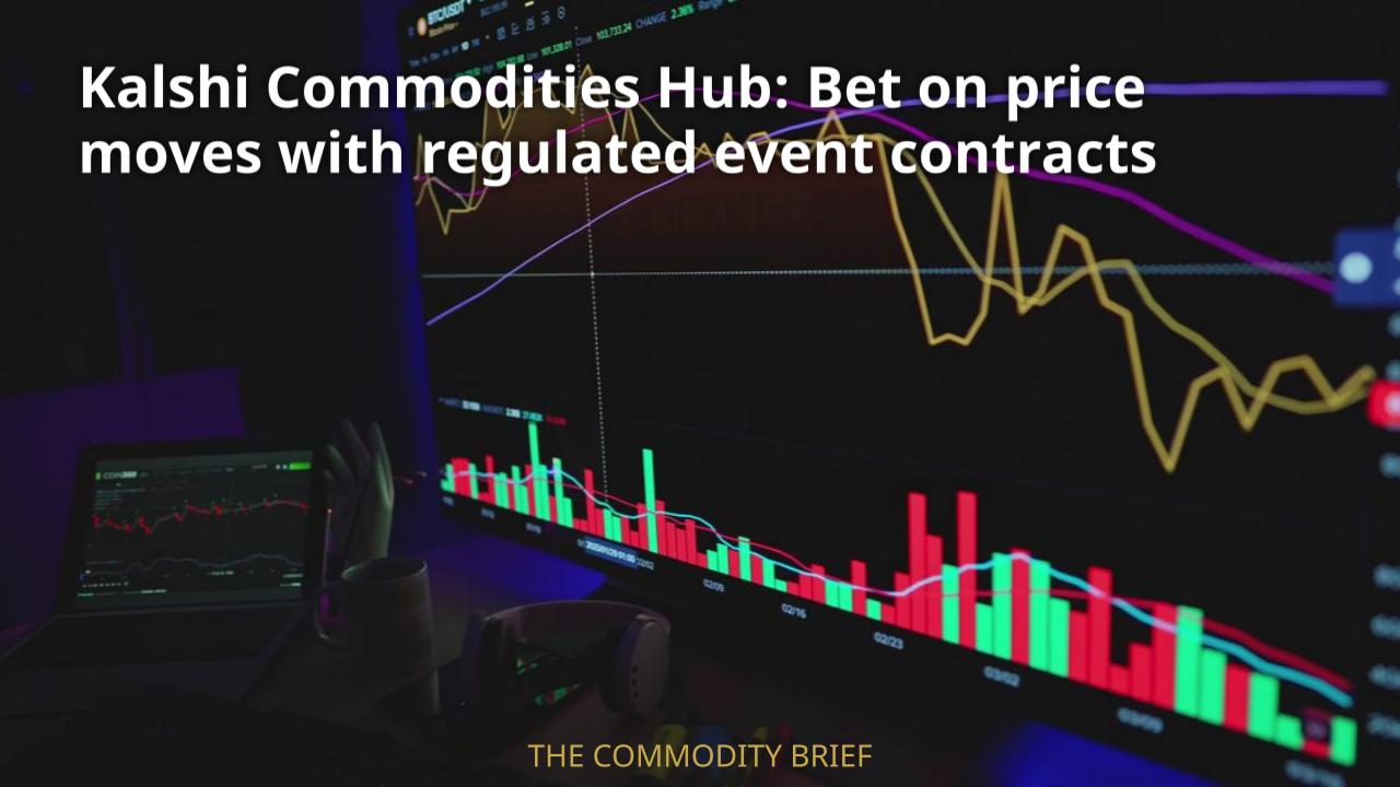 Kalshi Commodities Hub: Bet on price moves with regulated event contracts