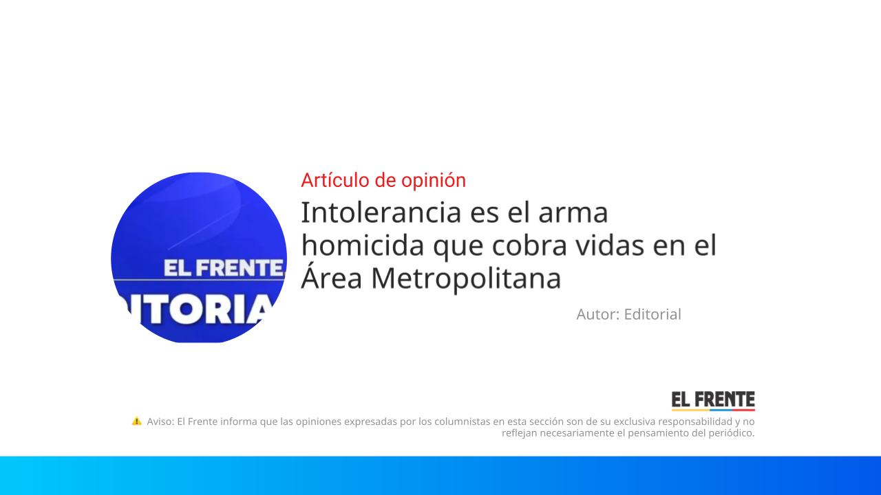 Intolerancia es el arma homicida que cobra vidas en el Área Metropolitana imagen de la publicación