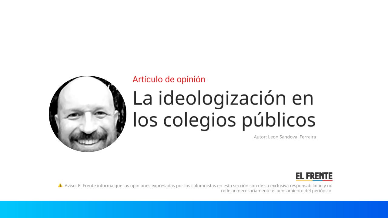 La ideologización en los colegios públicos imagen de la publicación