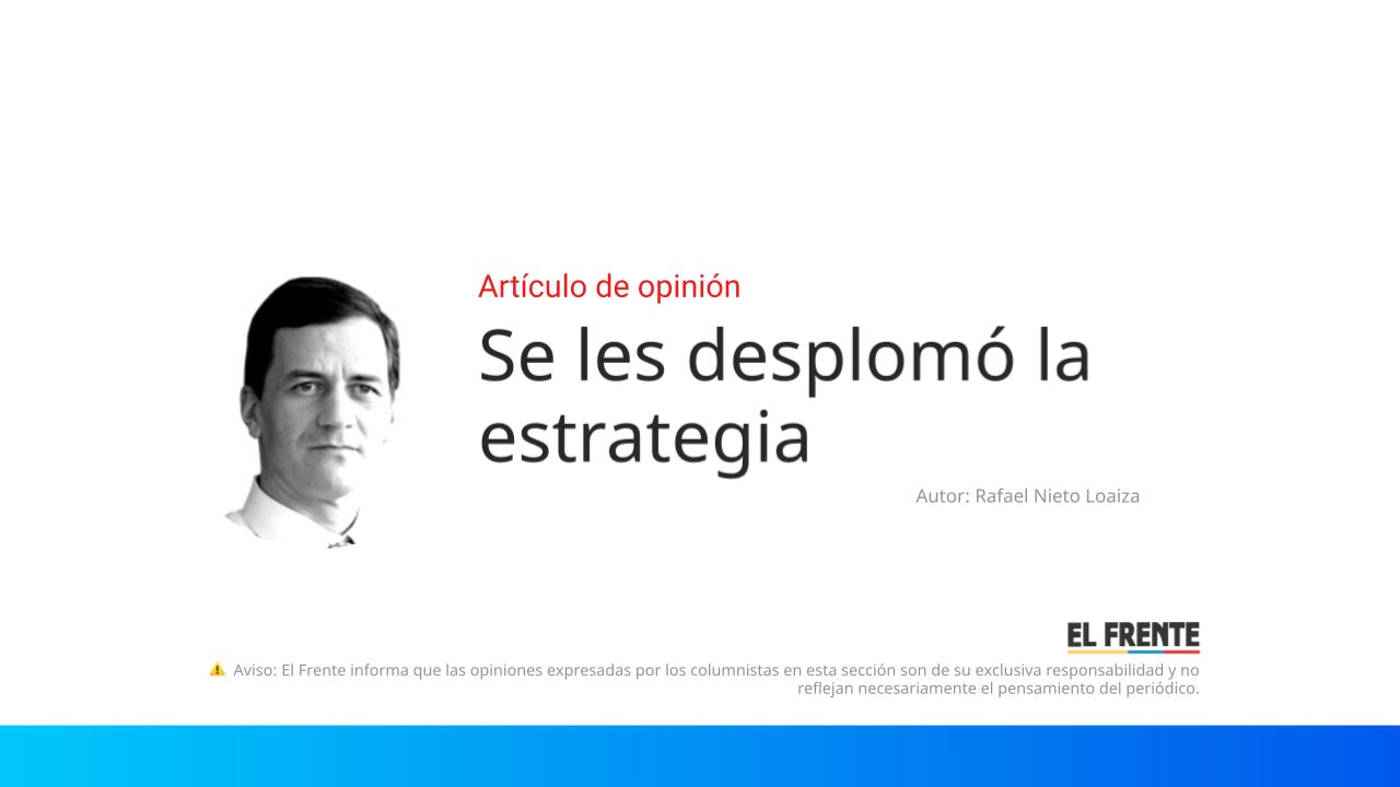 Se les desplomó la estrategia
