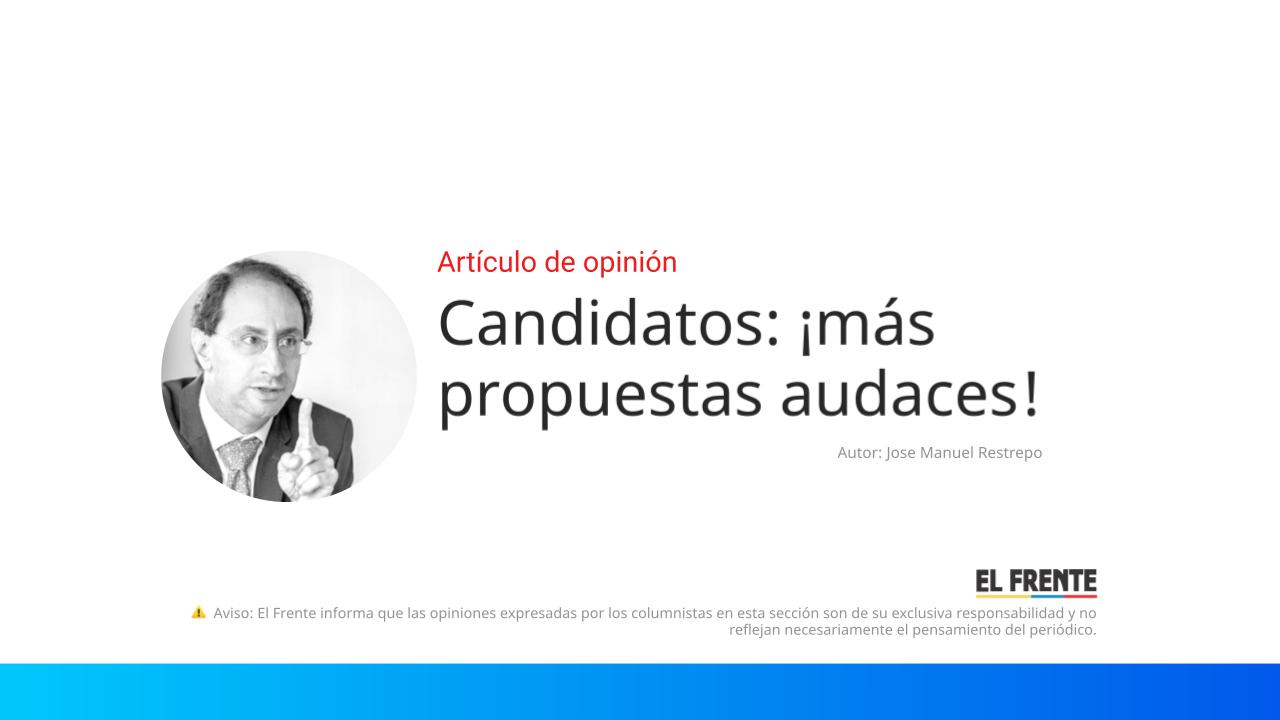 Candidatos: ¡más propuestas audaces! imagen de la publicación