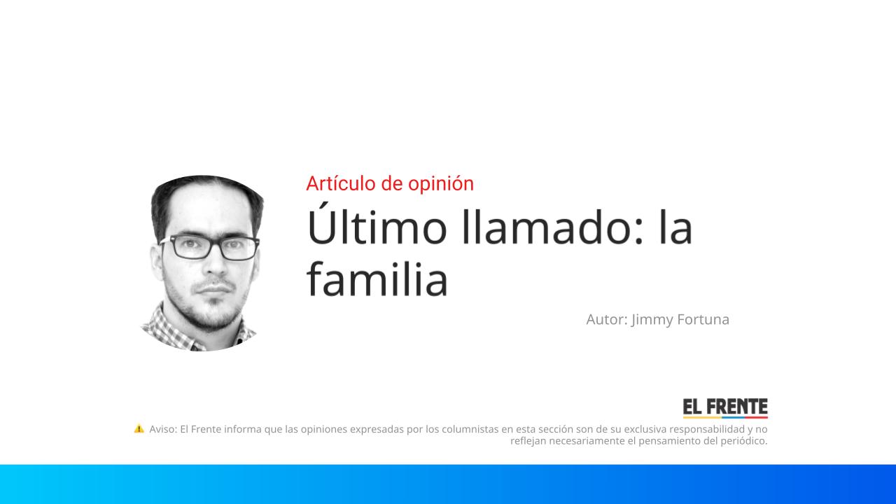 Último llamado: la familia