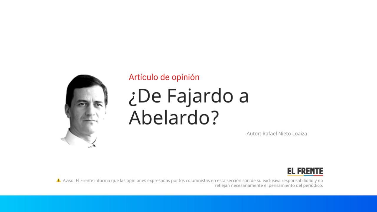 ¿De Fajardo a Abelardo? imagen de la publicación
