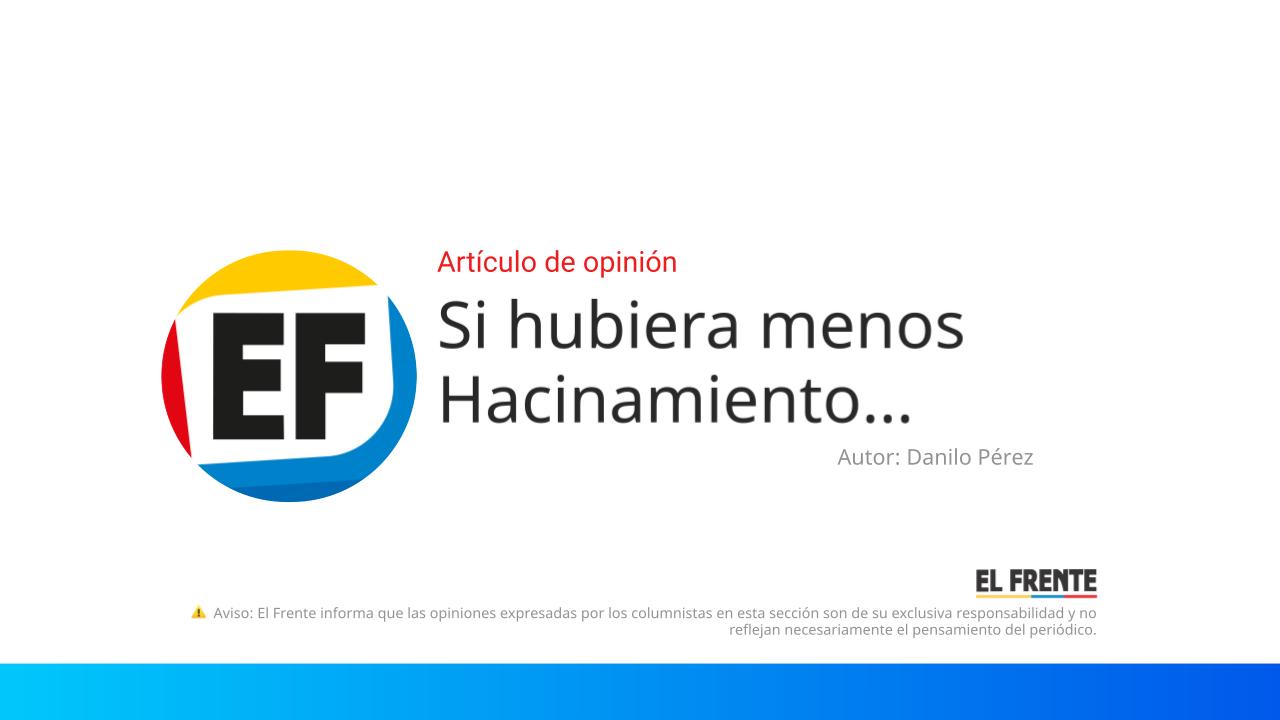 Si hubiera menos Hacinamiento… imagen de la publicación