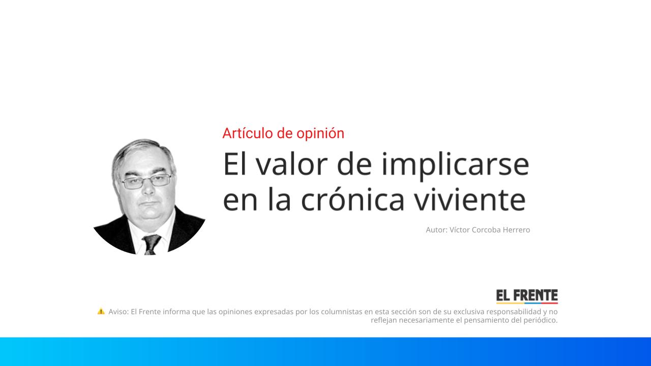 El valor de implicarse en la crónica viviente imagen de la publicación