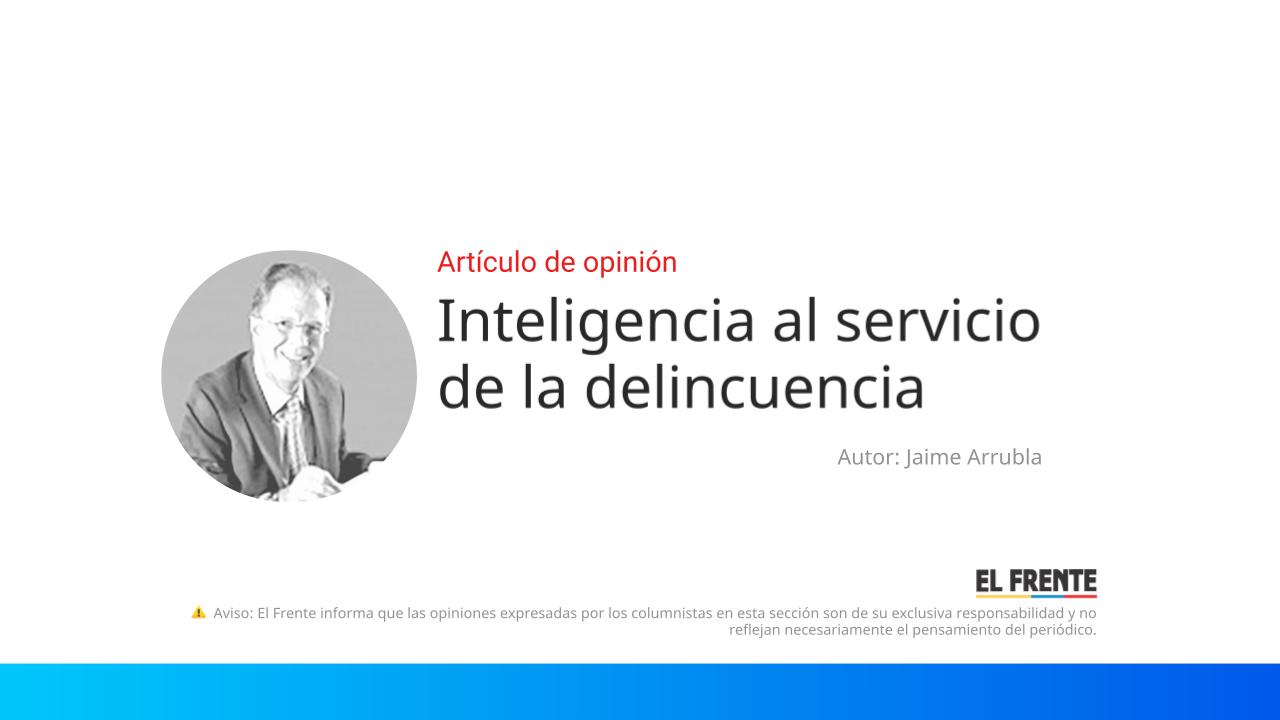 Inteligencia al servicio de la delincuencia imagen de la publicación