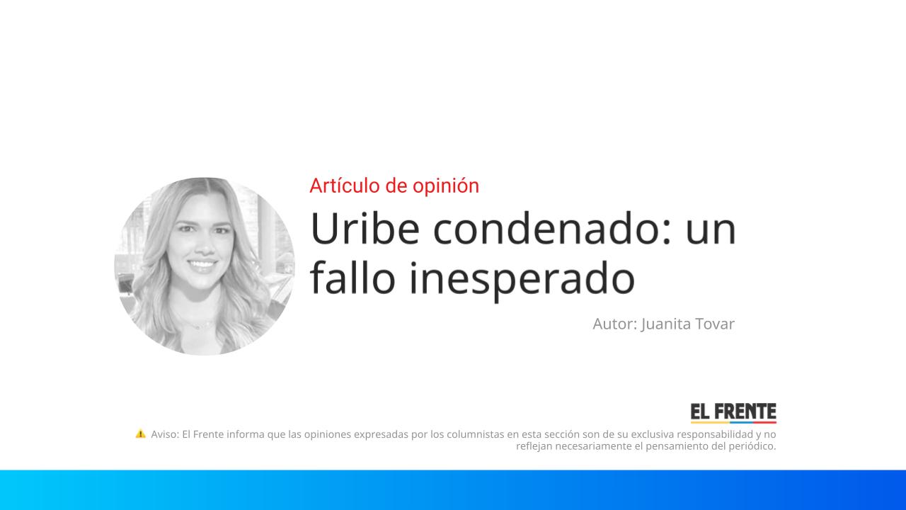 Uribe condenado: un fallo inesperado imagen de la publicación