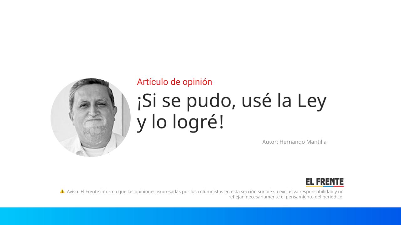 ¡Si se pudo, usé la Ley y lo logré! imagen de la publicación