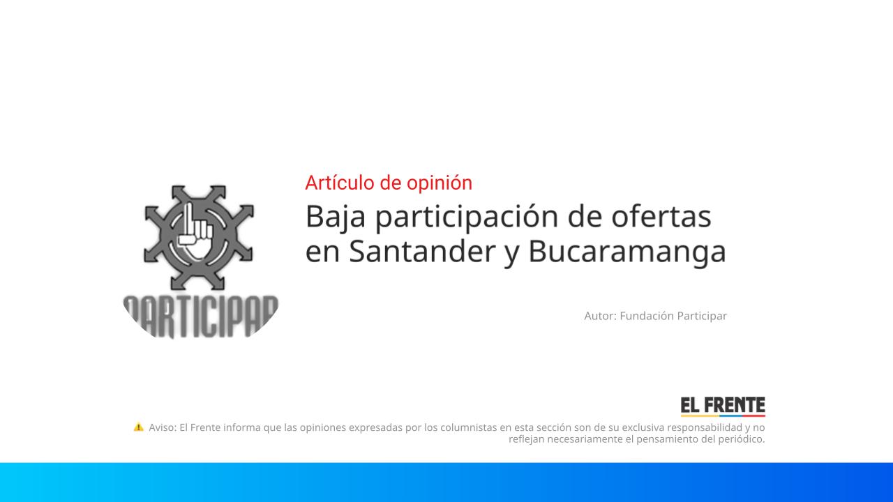 Baja participación de ofertas en Santander y Bucaramanga imagen de la publicación