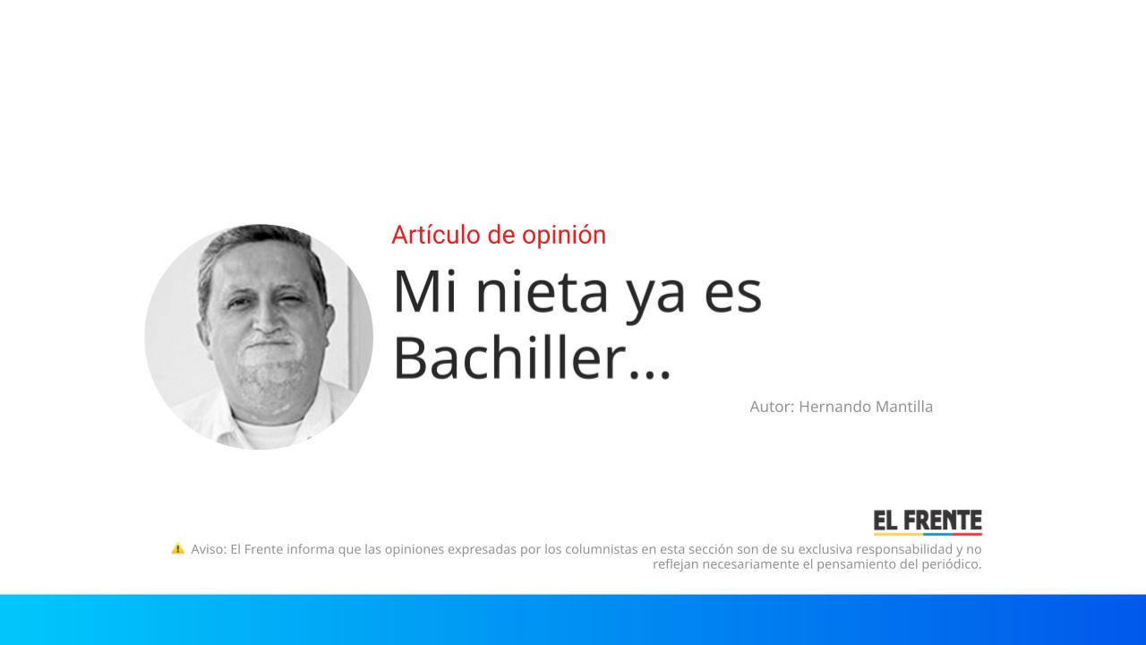 Mi nieta ya es Bachiller… imagen de la publicación