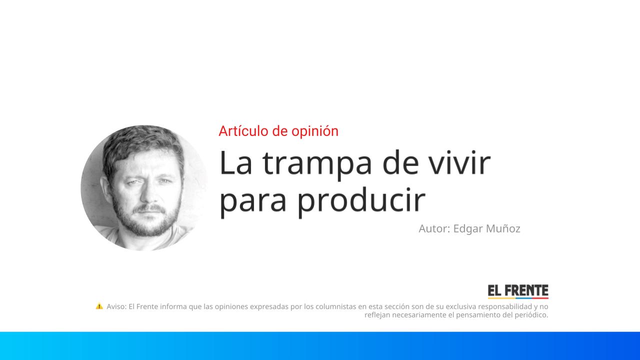 La trampa de vivir para producir imagen de la publicación