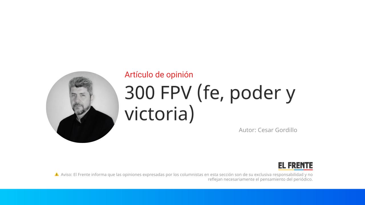 300 FPV (fe, poder y victoria) imagen de la publicación