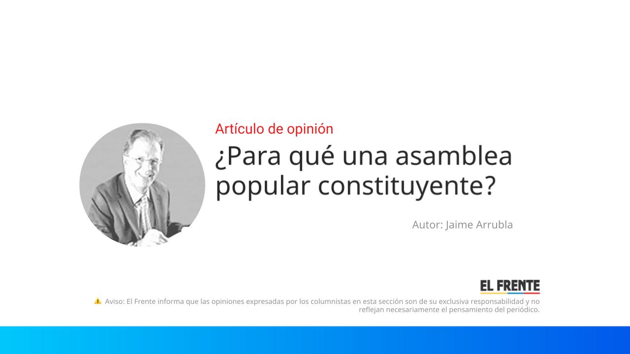 ¿Para qué una asamblea popular constituyente? imagen de la publicación