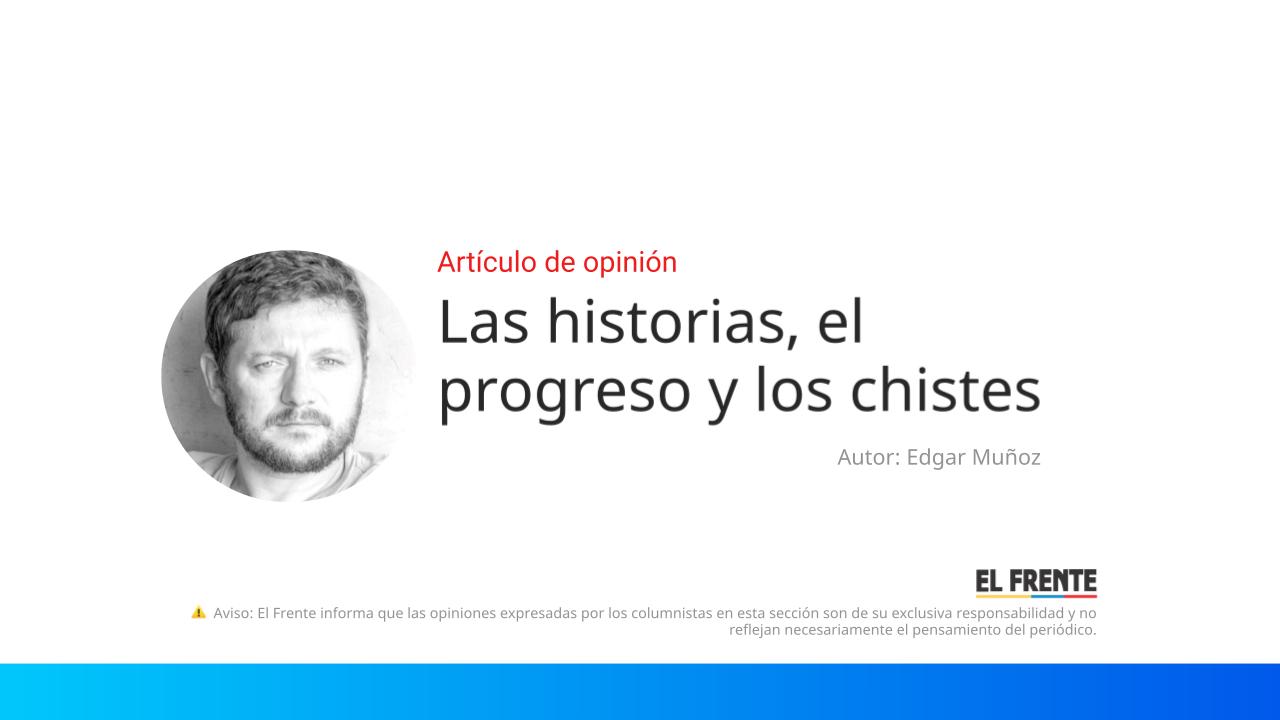 Las historias, el progreso y los chistes imagen de la publicación