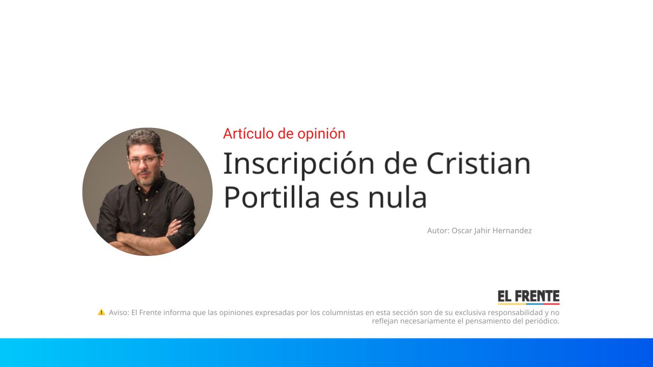 Inscripción de Cristian Portilla es nula imagen de la publicación