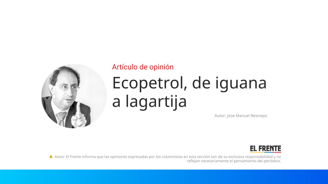 Ecopetrol, de iguana a lagartija imagen de la publicación