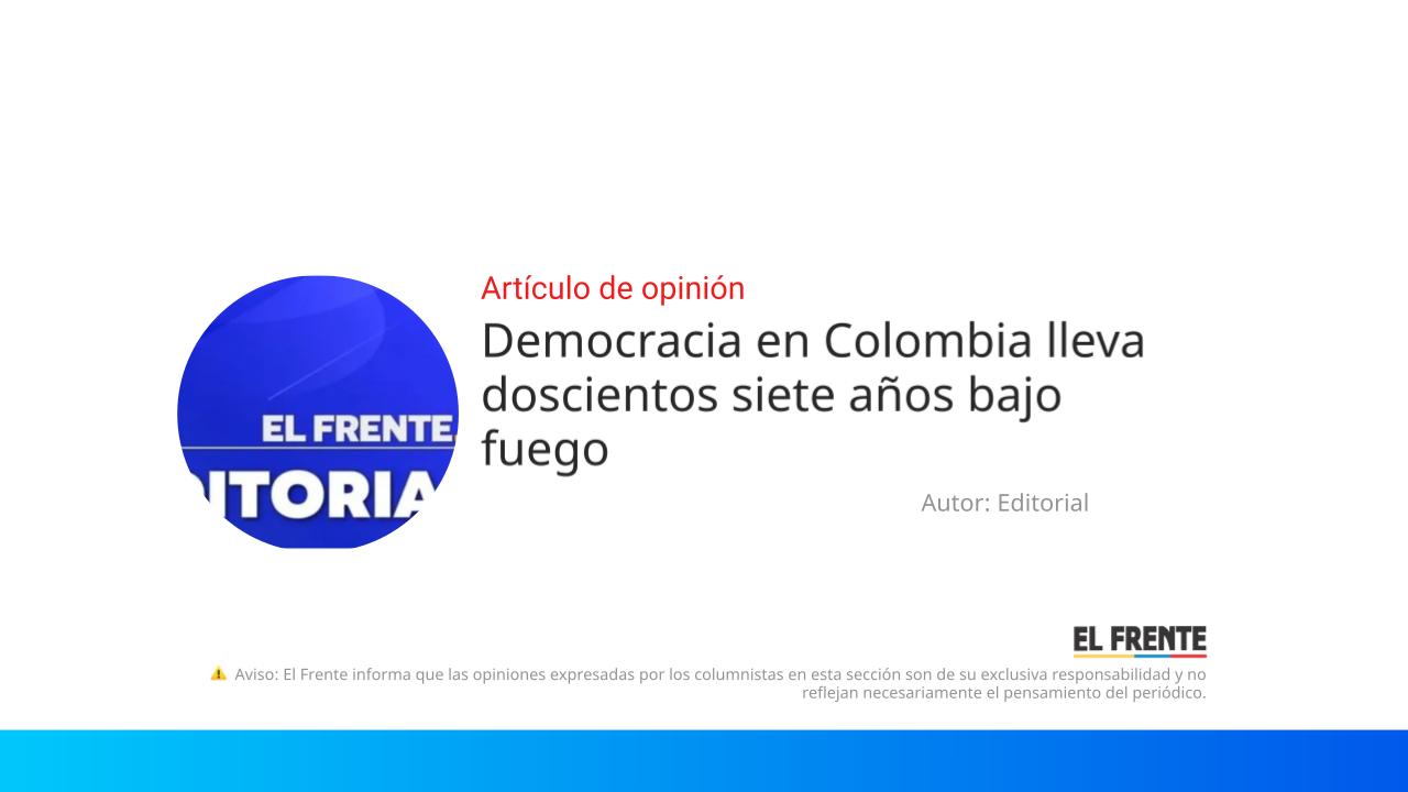 Democracia en Colombia lleva doscientos siete años bajo fuego imagen de la publicación