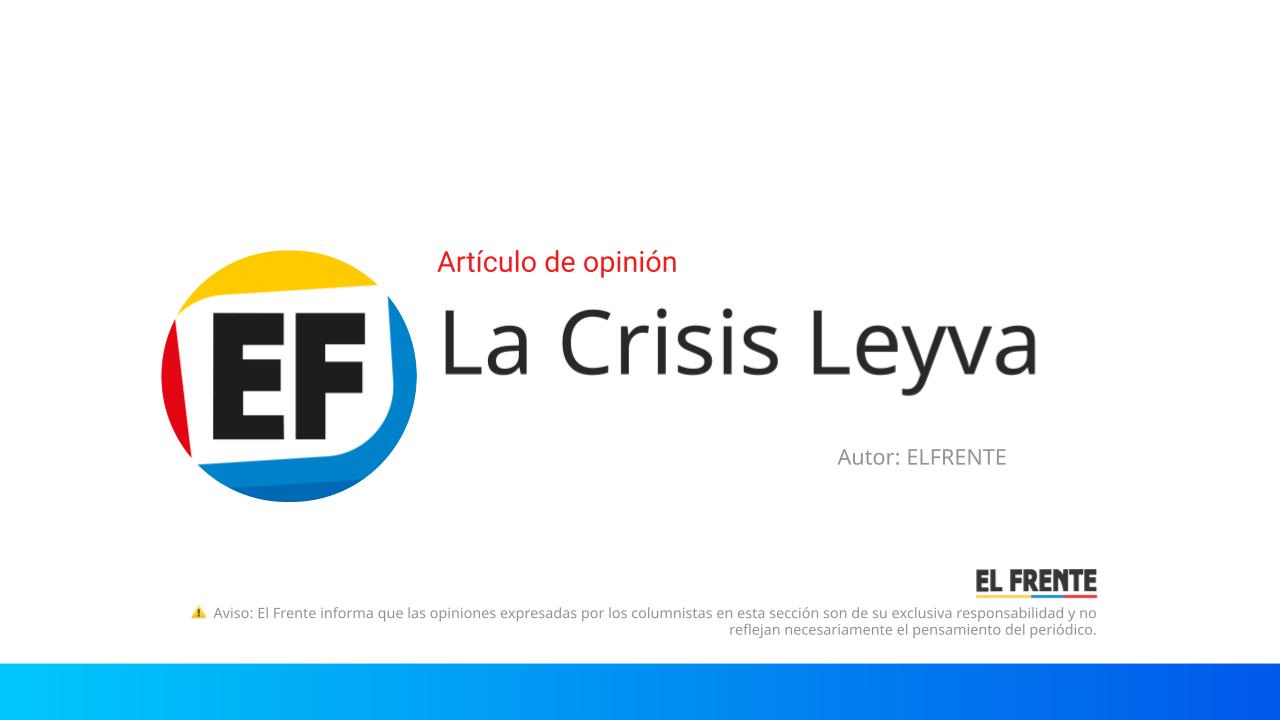 La Crisis Leyva