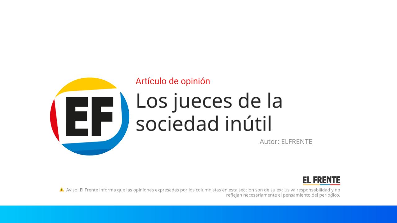 Los jueces de la sociedad inútil imagen de la publicación