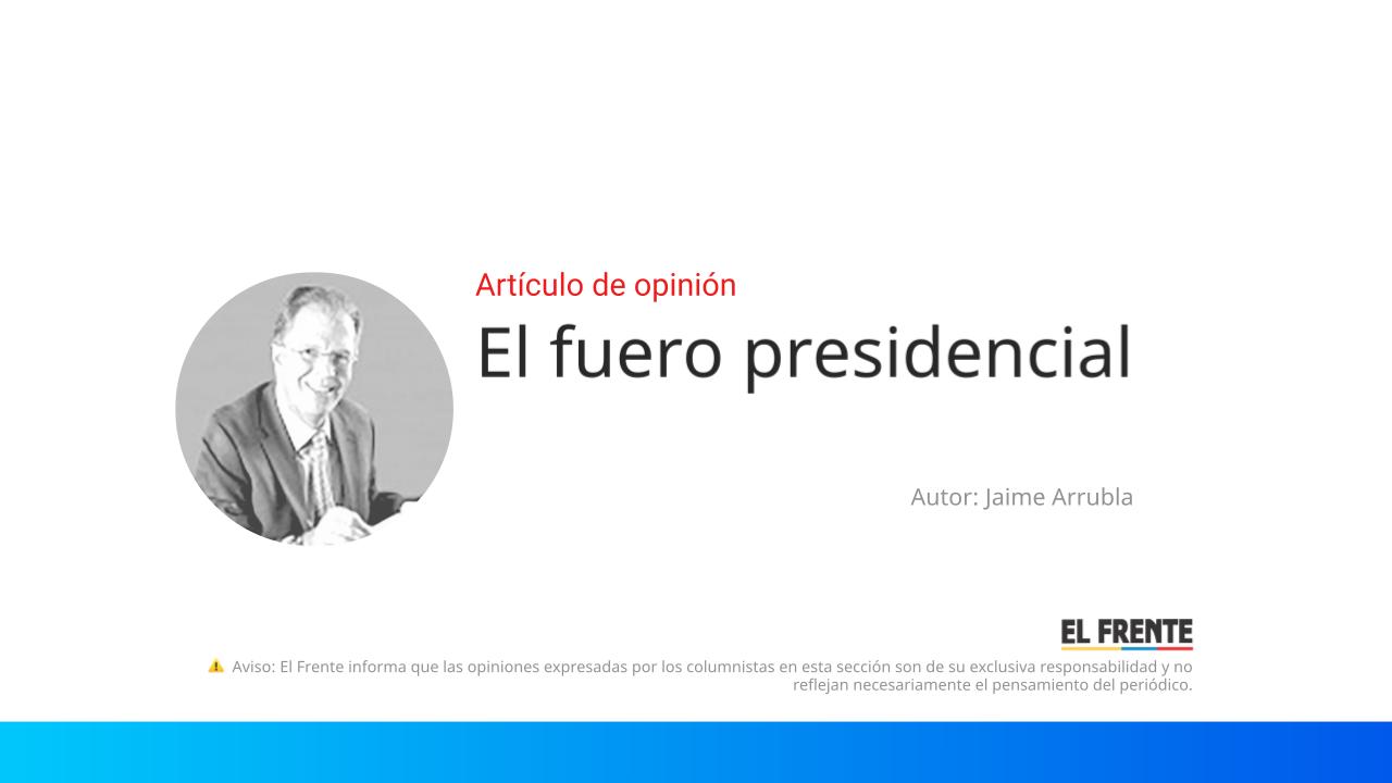 El fuero presidencial