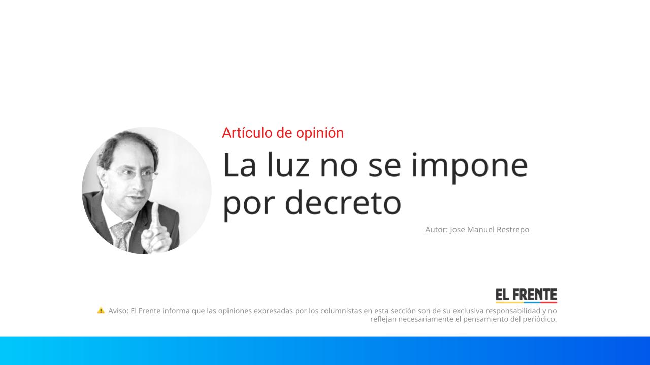 La luz no se impone por decreto