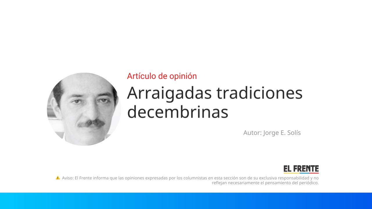Arraigadas tradiciones decembrinas imagen de la publicación