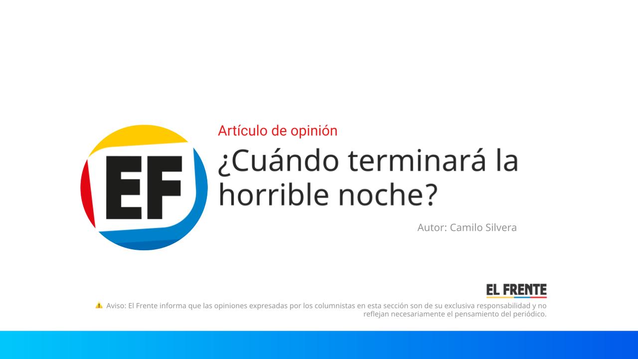 ¿Cuándo terminará la horrible noche? imagen de la publicación