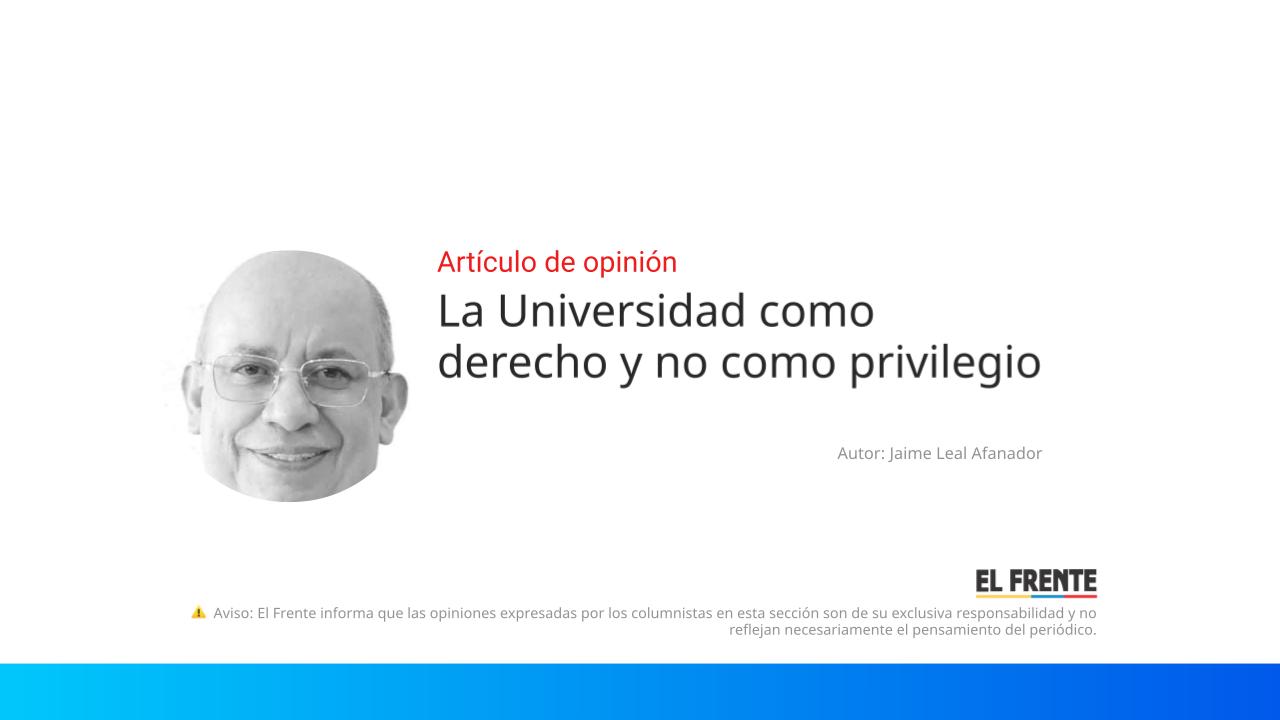 La Universidad como derecho y no como privilegio imagen de la publicación
