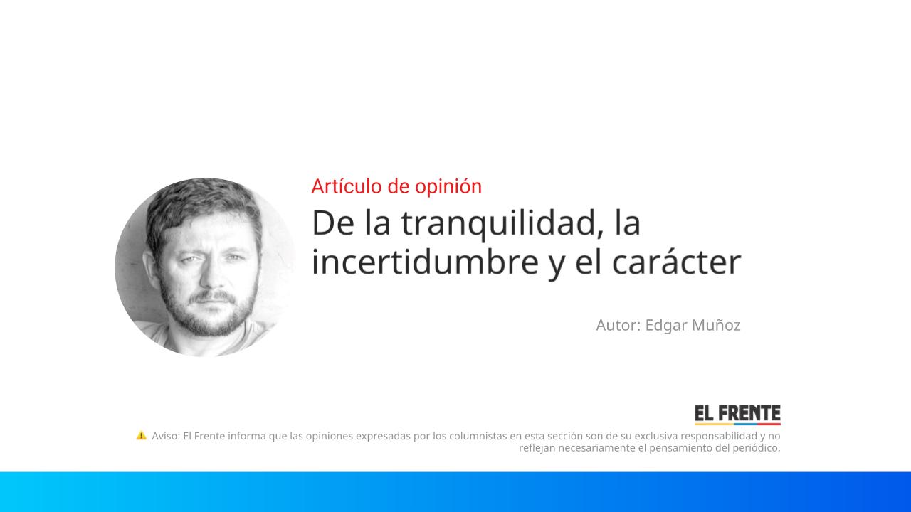 De la tranquilidad, la incertidumbre y el carácter imagen de la publicación