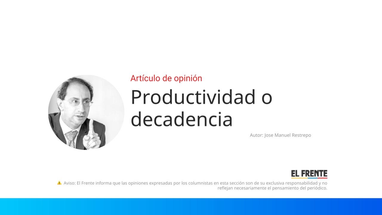 Productividad o decadencia imagen de la publicación